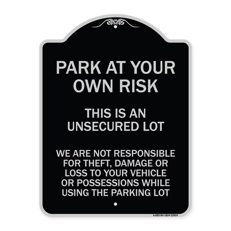 Signmission This Is an Unsecured Lot We Are Not Responsible for Theft Damage or Loss to Your Vehi, BS-1824-22814 A-DES-BS-1824-22814